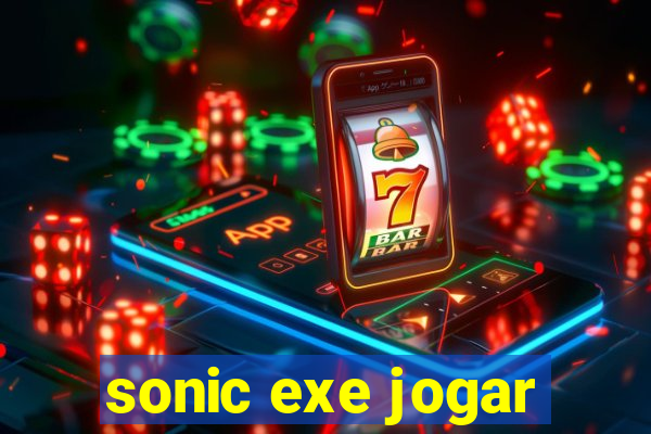 sonic exe jogar